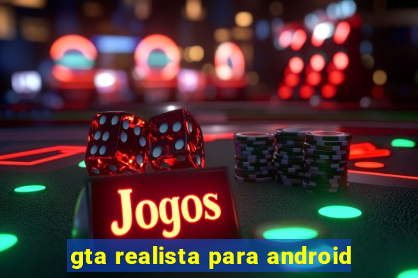 gta realista para android